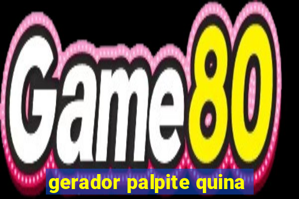 gerador palpite quina